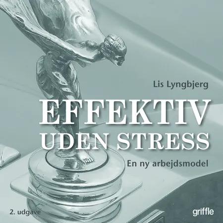 Effektiv uden stress af Lis Lyngbjerg Steffensen