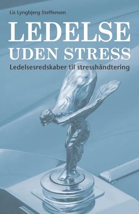 Ledelse uden stress af Lis Lyngbjerg Steffensen