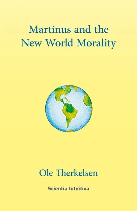Martinus and the new world morality af Ole Therkelsen