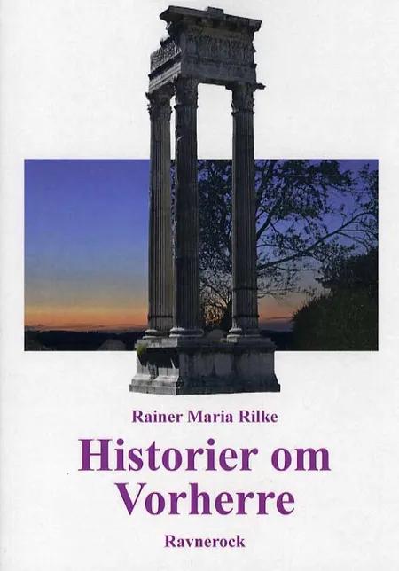 Historier om Vorherre af Rainer Maria Rilke