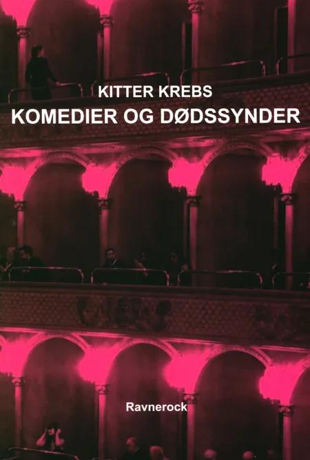 Komedier og dødssynder af Kitter Krebs