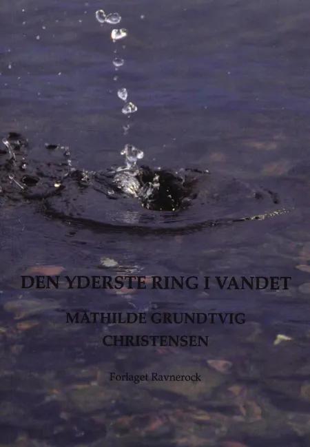Den yderste ring i vandet af Mathilde Grundtvig Christensen