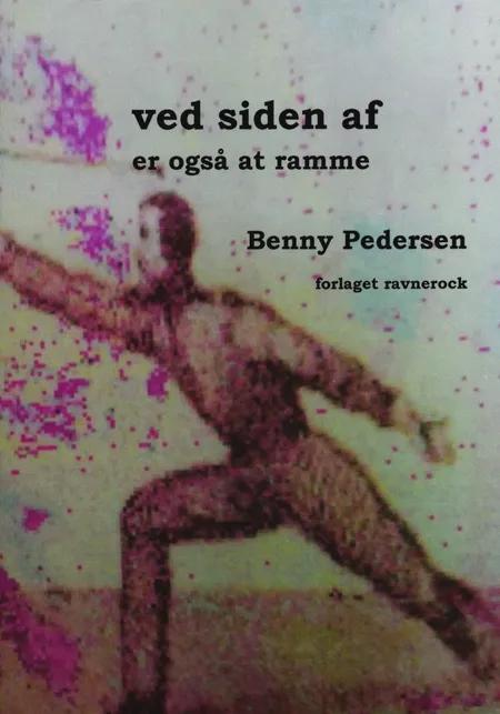 Ved siden af er også at ramme af Benny Pedersen