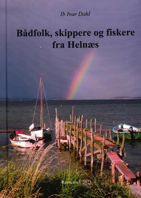 Bådfolk, skippere og fiskere fra Helnæs af Ib Ivar Dahl