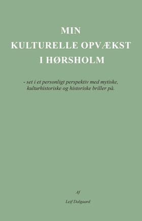 Min kulturelle opvækst i Hørsholm af Leif Dalgaard