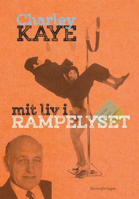 Mit liv i rampelyset af Charley Kaye