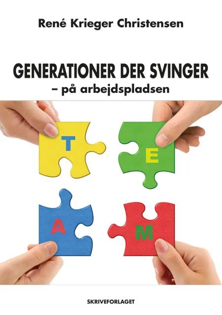 Generationer der svinger - på arbejdspladsen af René Krieger Christensen