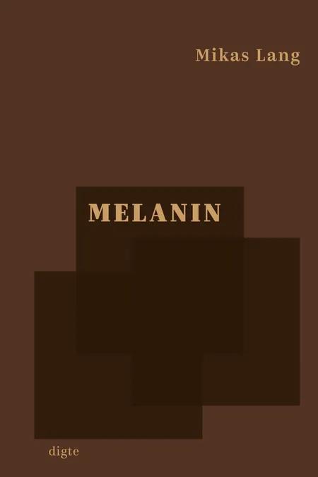 Melanin af Mikas Lang
