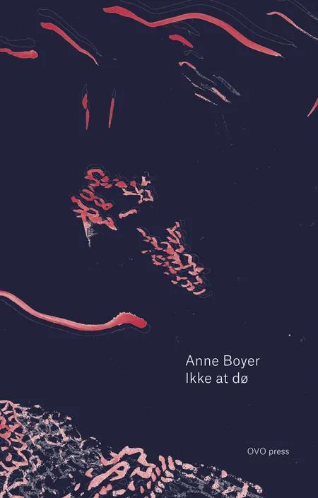 Ikke at dø af Anne Boyer