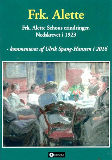 Frk. Alette Schous erindringer af Ulrik Spang-Hanssen