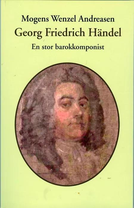 Georg Friedrich Händel af Mogens Wenzel Andreasen