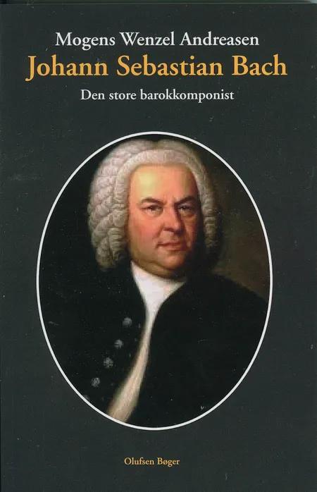 Johann Sebastian Bach af Mogens Wenzel Andreasen