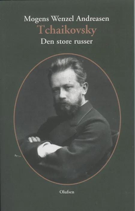 Tchaikovsky af Mogens Wenzel Andreasen