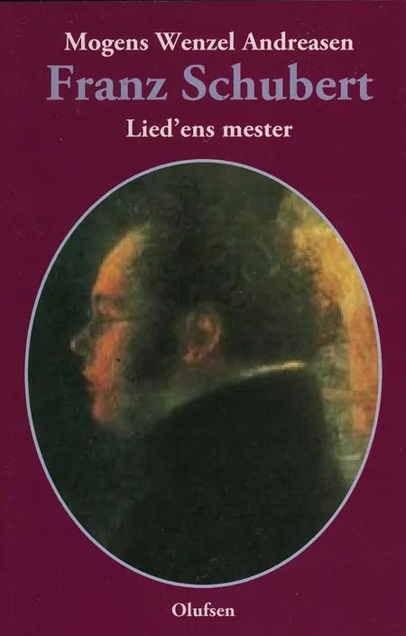 Franz Schubert af Mogens Wenzel Andreasen