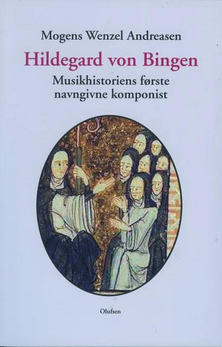 Hildegard von Bingen af Mogens Wenzel Andreasen