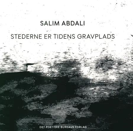 Stederne er tidens gravplads af Salim Abdali