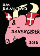 Om danskged & andre danskgeder