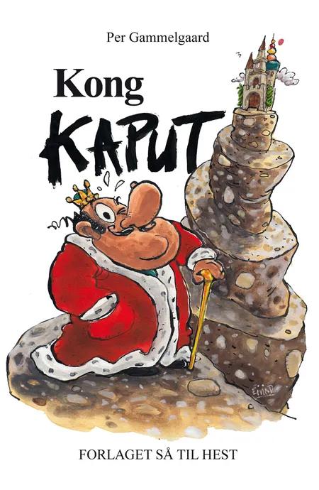 Kong Kaput af Per Gammelgaard