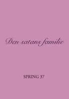 Tidsskriftet Spring nr. 37: Den satans familie