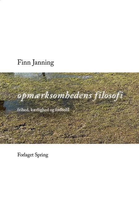 Opmærksomhedens filosofi af Finn Janning
