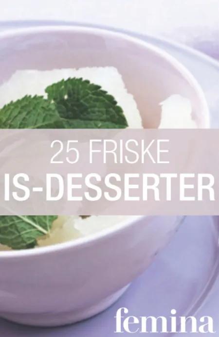 25 friske is-desserter af Magasinet Femina