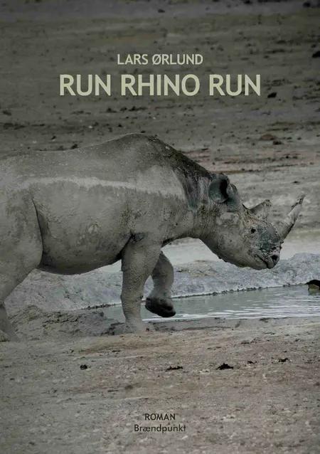 Run Rhino Run af Lars Ørlund