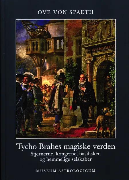 Tycho Brahes magiske verden af Ove vin Spaeth
