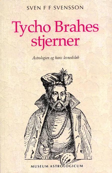Tycho Brahes stjerner af Sven F F Svensson
