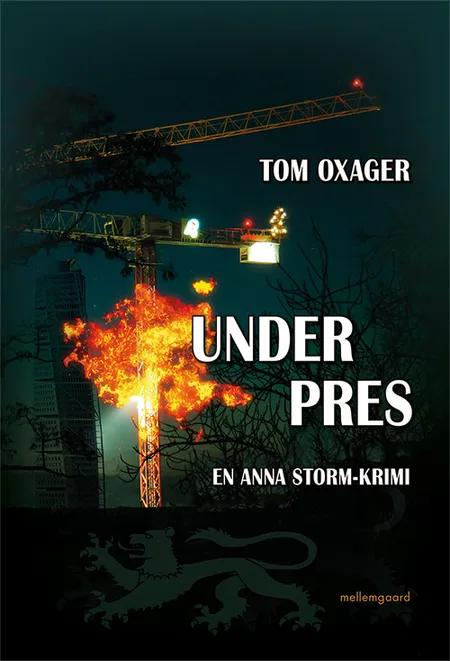 Under pres af Tom Oxager