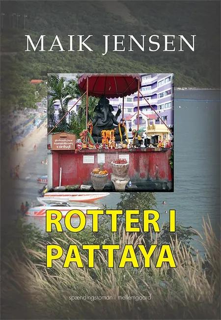 Rotter i Pattaya af Maik Jensen