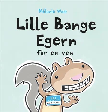 Lille Bange Egern får en ven af Mélanie Watt
