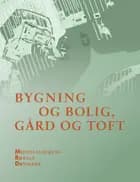 Bygning og bolig, gård og toft
