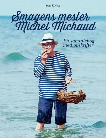 Smagens mester - Michel Michaud af Jane Kjølbye