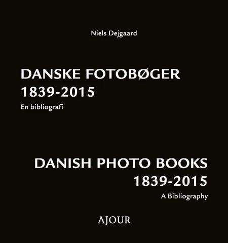 Danske fotobøger 1839-2015 af Niels Dejgaard