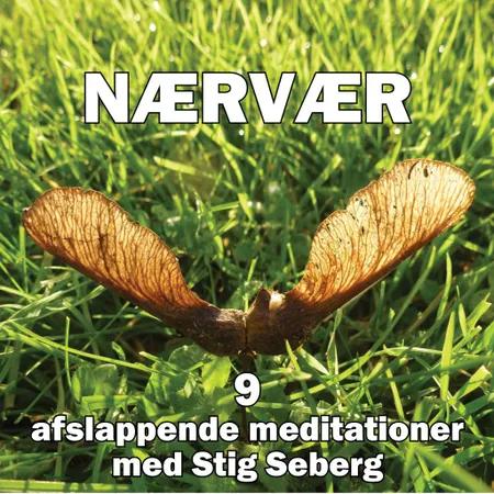 NÆRVÆR - 9 afslappende meditationer med Stig Seberg af Stig Seberg