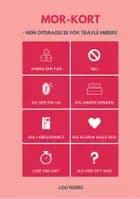 Mor-kort - nem opdragelse for travle mødre