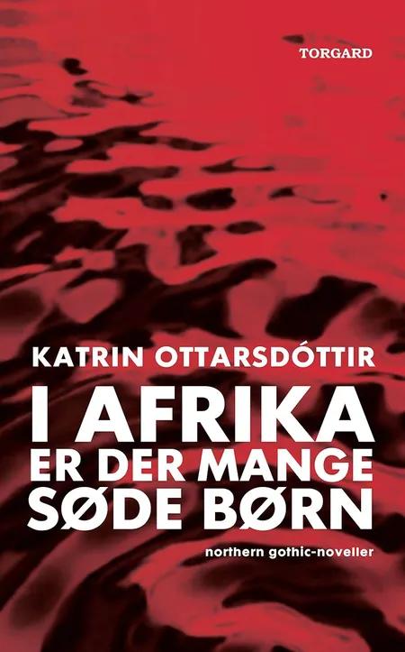 I Afrika er der mange søde børn af Katrin Ottarsdóttir