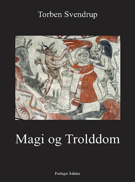 Magi og Trolddom af Torben Svendrup