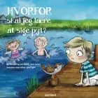 Hvorfor skal jeg lære at sige pyt?