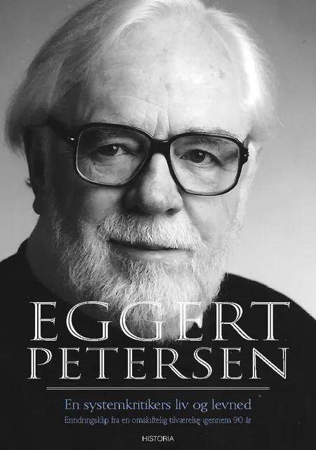 En systemkritikers liv og levned af Eggert Petersen