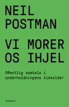 Vi morer os ihjel
