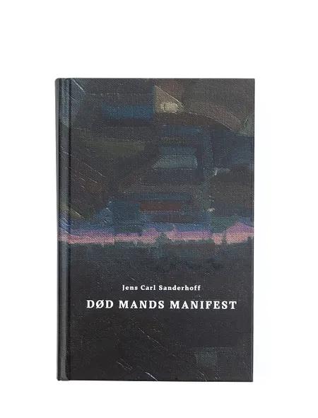 Død mands manifest af Jens Carl Sanderhoff