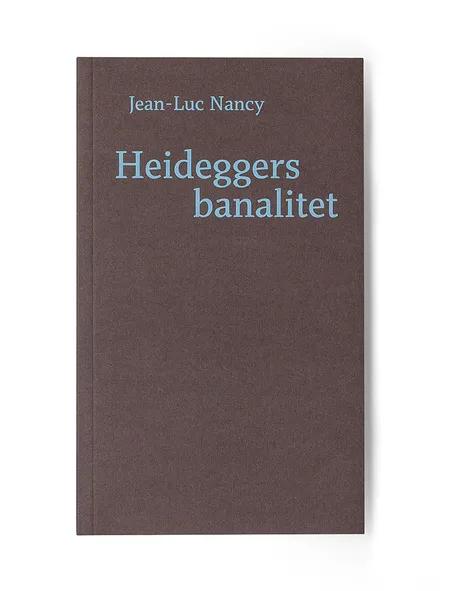 Heideggers banalitet af Jean-Luc Nancy