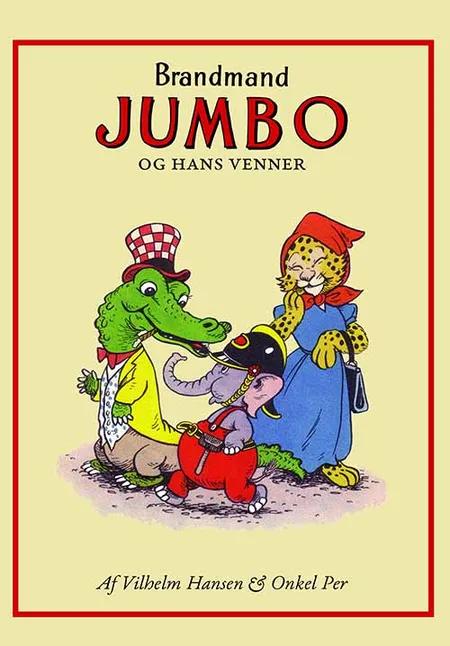 Brandmand Jumbo og hans venner af Vilhelm Hansen