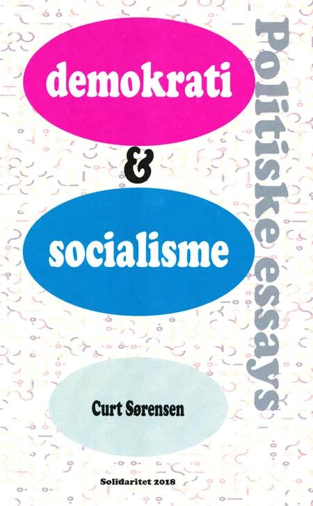 Demokrati og socialisme af Curt Sørensen