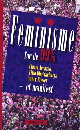 Feminisme for de 99% af Cinzia Arruzza