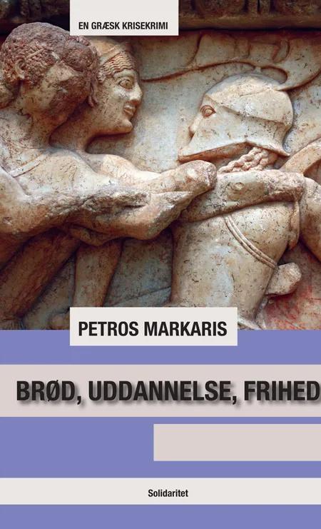 Brød, uddannelse og frihed af Petros Markaris