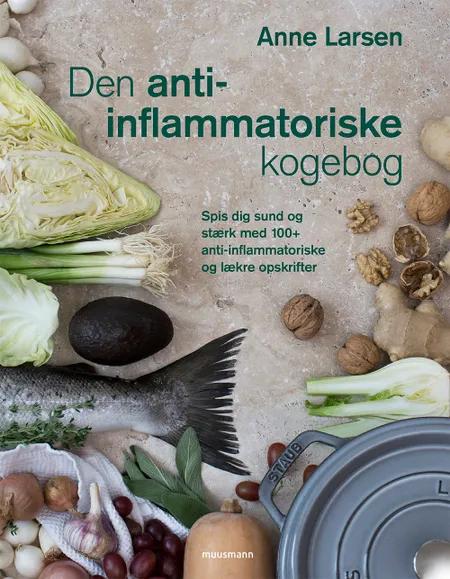 Den anti-inflammatoriske kogebog af Anne Larsen