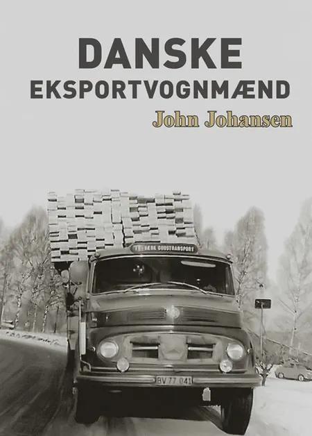 Danske eksportvognmænd af John Johansen