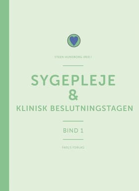 Sygepleje & klinisk beslutningstagen af Steen Hundborg (red.)